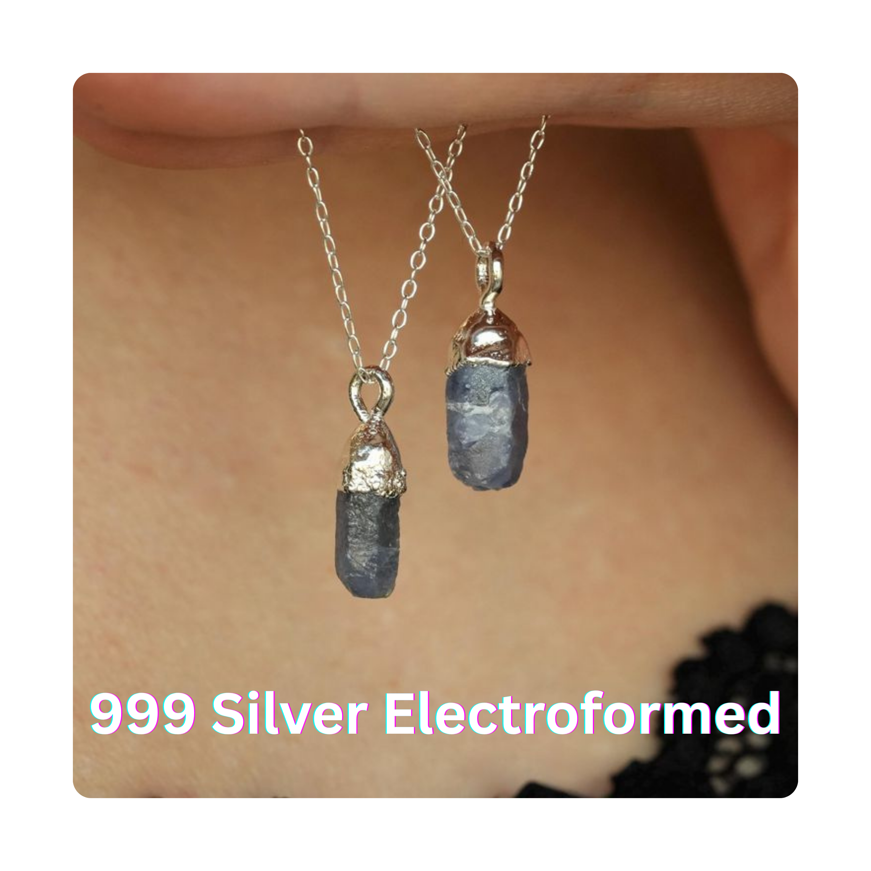 999 Silver Electroformed